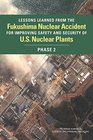 Lessons Learned from the Fukushima Nuclear Accident for Improving Safety and Security of US Nuclear Plants Phase 2
