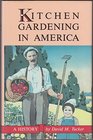 Kitchen Gardening in America A History