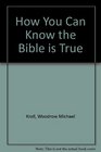 How You Can Know Bible is True