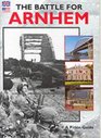 The Battle for Arnhem