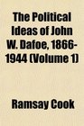 The Political Ideas of John W Dafoe 18661944