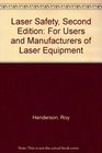 Laser Safety Second Edition For Users and Manufacturers of Laser Equipment