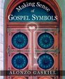 Making Sense of Gospel Symbols