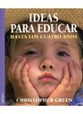 Ideas para educar hasta los cuatro aos