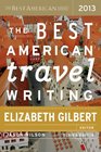 The Best American Travel Writing 2013 (Best American)