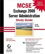 MCSE Exchange Server 2000 Administration Study Guide