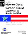 How to Get a Green Card Legal Ways to Stay in the USA