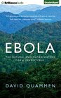 Ebola The Natural and Human History of a Deadly Virus