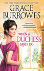 When a Duchess Says I Do (Rogues to Riches, Bk 2)