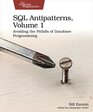 SQL Antipatterns Volume 1 Avoiding the Pitfalls of Database Programming