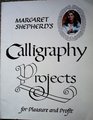 Margaret Shepherd's Calligraphy Projects for Pleasure and Profit