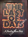 Last of Days  A Novel by Moris