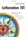 Lutheranism 101  Third Edition
