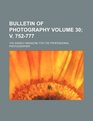Bulletin of photography Volume 30 v 752777  the weekly magazine for the professional photographer