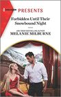 Forbidden Until Their Snowbound Night (Weddings Worth Billions, Bk 3) (Harlequin Presents, No 4079)