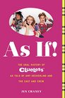 As If The Complete Oral History of the Totally Classic Film Clueless as Told by Writer/Director Amy Heckerling and the Cast and Crew