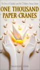 One Thousand Paper Cranes The Story of Sadako and the Children's Peace Statue