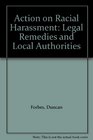 Action on Racial Harassment Legal Remedies and Local Authorities