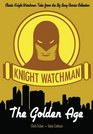 Knight Watchman The Golden Age