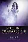 Nothing Compares 2 U An Oral History of Prince