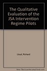 The Qualitative Evaluation of the JSA Intervention Regime Pilots