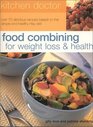 Food Combining for Weight Loss and Health  Kitchen Doctor Series