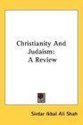 Christianity And Judaism A Review