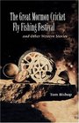 The Great Mormon Cricket FlyFishing Festival and Other Western Stories