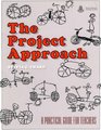 The Project Aproach  A Practical Guide For Teachers