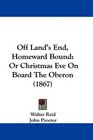 Off Land's End Homeward Bound Or Christmas Eve On Board The Oberon