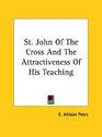 St John of the Cross and the Attractiveness of His Teaching