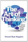 The Art of Thinking A Guide to Critical and Creative Thought