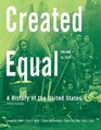 Created Equal A History of the United States Volume 1  Value Package