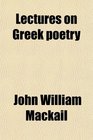 Lectures on Greek poetry