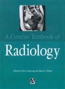 A Concise Textbook of Radiology