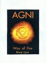 Agni Way of Fire