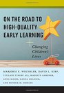 On the Road to HighQuality Early Learning Changing Children's Lives