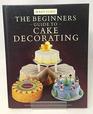 The Beginner's Guide to Cake Decorating