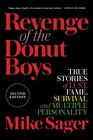 Revenge of the Donut Boys True Stories of Lust Fame Survival and Multiple Personality