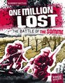 One Million Lost The Battle of the Somme