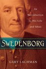 Swedenborg An Introduction to His Life and Ideas