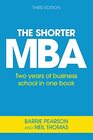 The Shorter MBA Two years of business school in one book