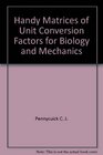 Handy matrices of unit conversion factors for biology and mechanics