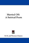 Married Off A Satirical Poem