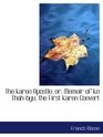 The Karen Apostle or Memoir of Ko Thahbyu the First Karen Convert