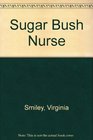 Sugar Bush Nurse