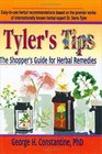Tyler's Tips The Shopper's Guide for Herbal Remedies