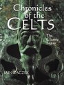 Chronicles Of The Celts The Classic Sagas