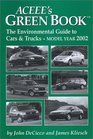 Aceee's Green Book The Environmental Guide to Cars and Trucks Model Year 2002