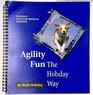 Agility Fun The Hobday Way  vol II Steps for Obstacle Training